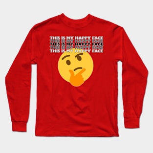 This is my happy face Long Sleeve T-Shirt
